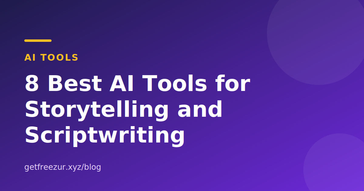 8 Best AI Tools for Storytelling and Scriptwriting